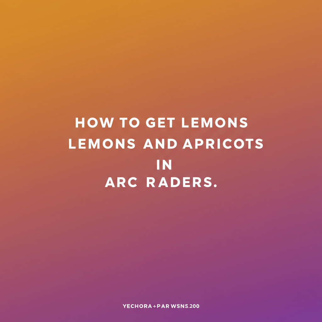 คู่มือ Arc Raiders: วิธีหา Lemons และ Apricots เพื่ออัปเกรด