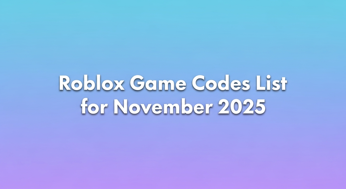 รายชื่อโค้ดฟรี Roblox ล่าสุด พ.ย. 2025 (รับไอเท็มฟรี!)